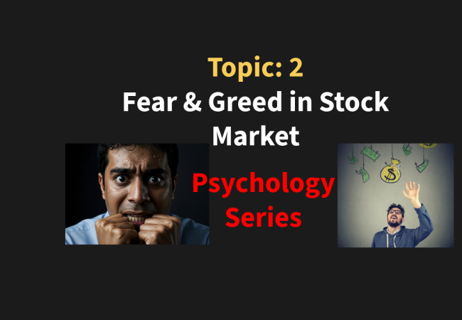 Topic2: Fear & Greed in Stock Market Psychology