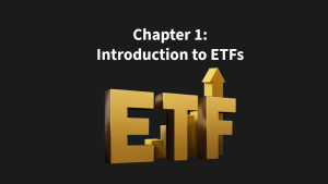 Chapter 1: Introduction to ETFs