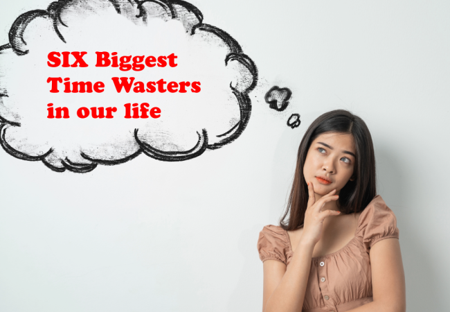 6 Biggest Time Wasters That Stop You from Building Wealth
