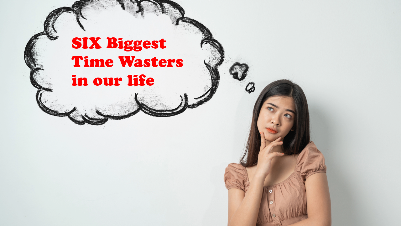 6 Biggest Time Wasters That Stop You from Building Wealth