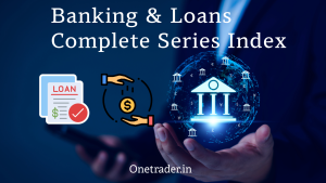 Banking & Loan Series by Onetrader | How Banks and Loans Work Explained Simply