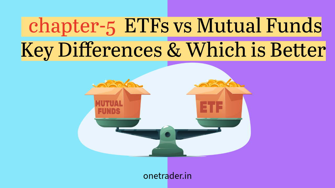 ETFs vs Mutual Funds – Key Differences & Which is Better