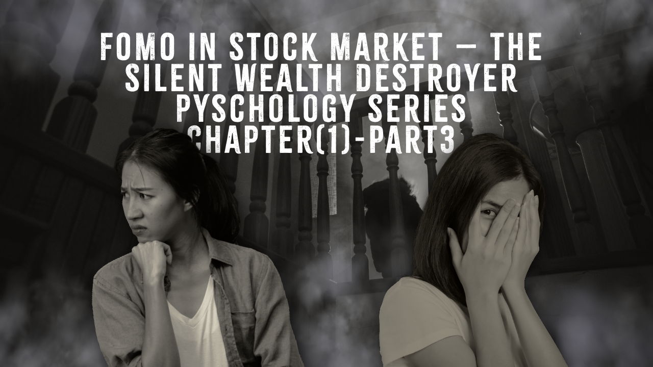 FOMO in Stock Market – The Silent Wealth Destroyer