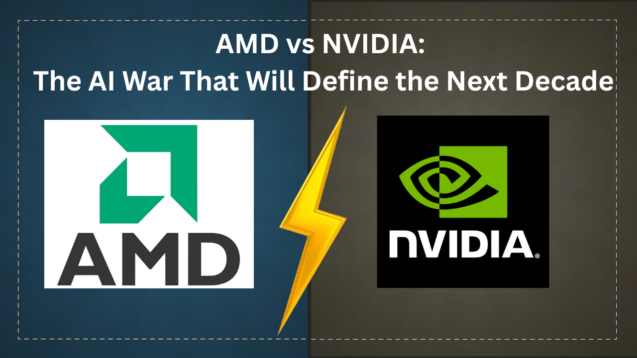 AMD vs NVIDIA: The AI War That Will Define the Next Decade