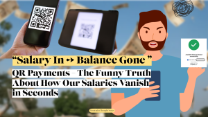QR Payments – The Funny Truth About How Our Salaries Vanish in Seconds
