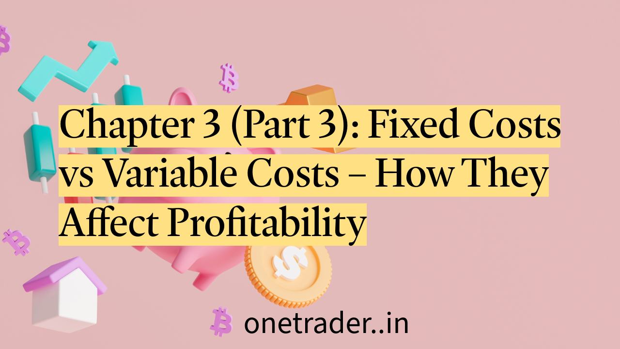 Fixed Costs vs Variable Costs onetrader