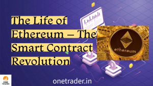 The Life of Ethereum – The Smart Contract Revolution