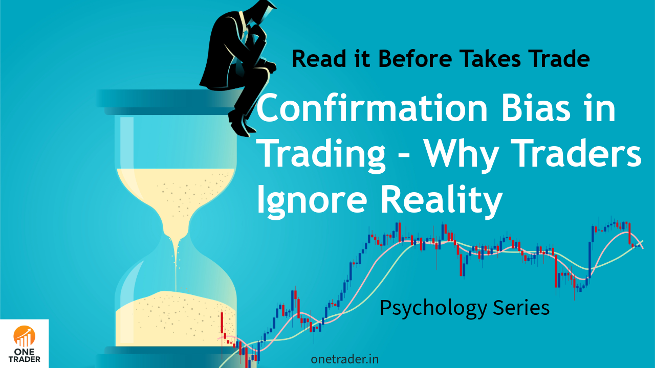 Confirmation bias in stock market — trader seeing only bullish signs