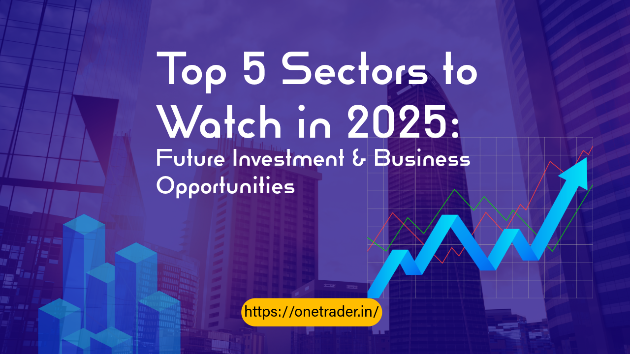 Top 5 Sectors to Watch in 2025