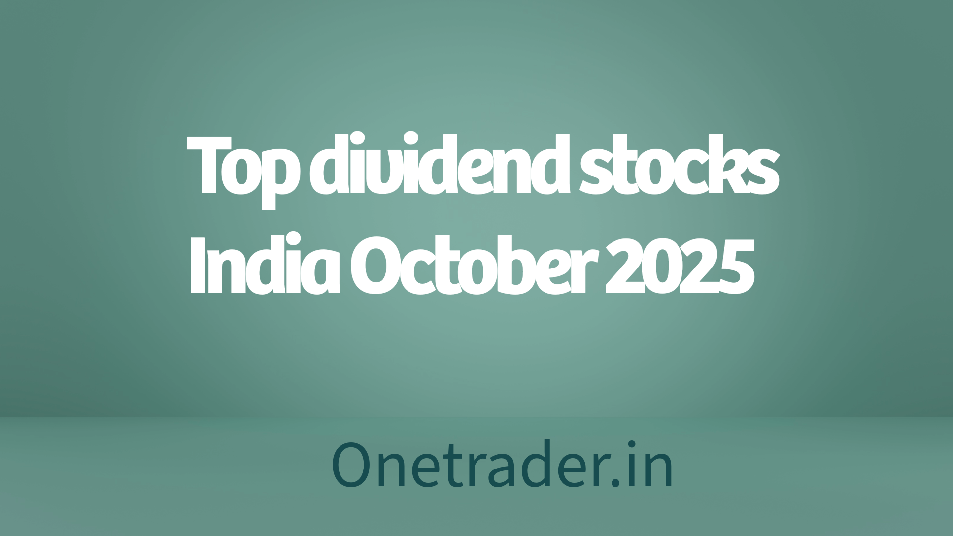 Top dividend stocks India October 2025