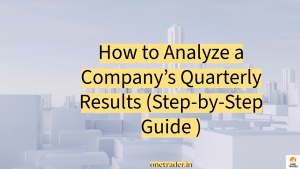 How to Analyze a Company’s Quarterly Results (Step-by-Step Guide )