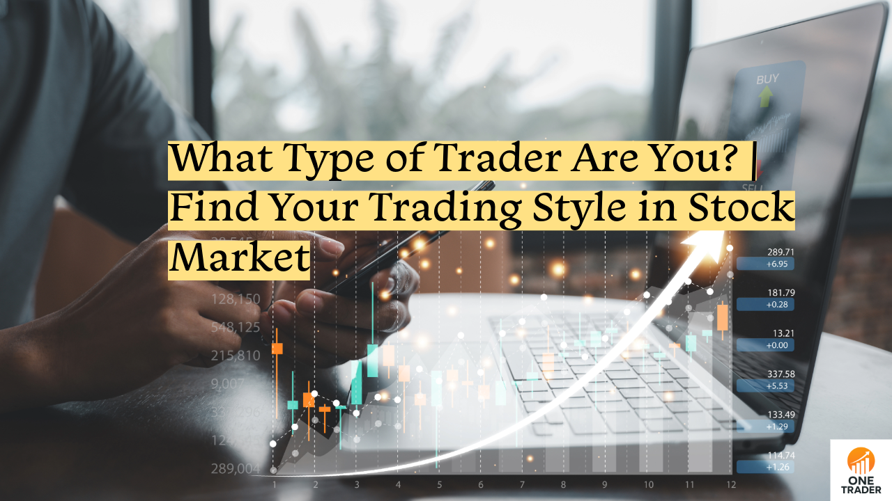 What Type of Trader Are You?onetrader