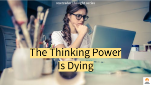 Are We Still Thinking — Or Just Consuming? | OneTrader Thought Series