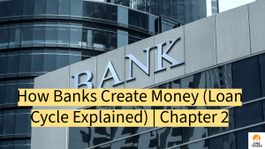 How Banks Create Money (Loan Cycle Explained) | Chapter 2 – Banking & Loan Series by Onetrader