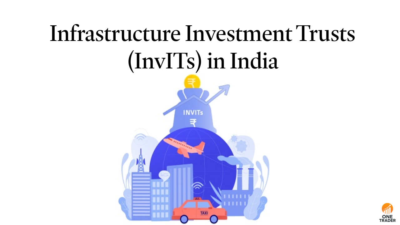 Infrastructure Investment Trusts in India explained