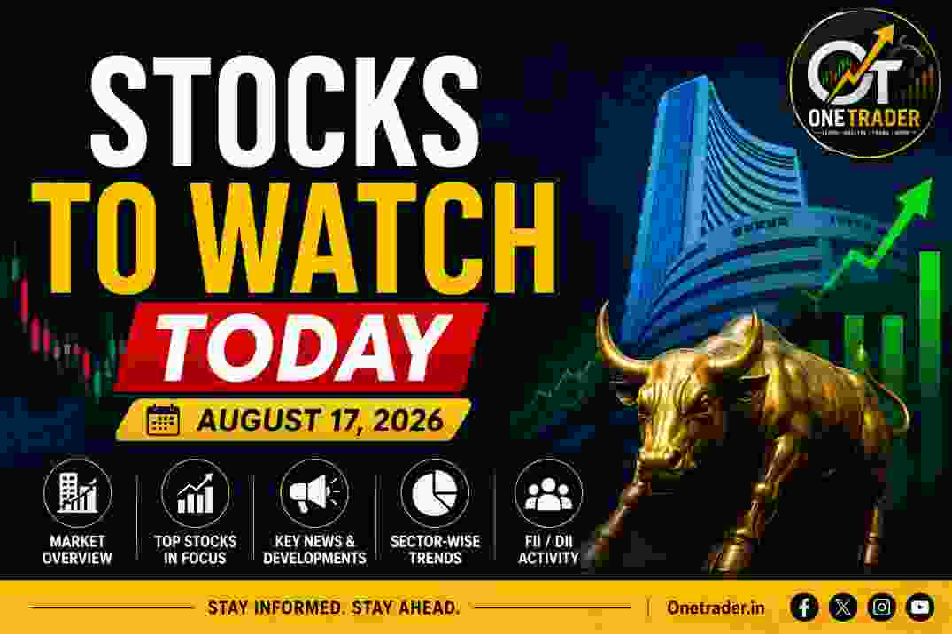 Stocks to Watch Today – Indian stocks in focus | Onetrader