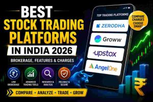 Best Stock Trading Platforms in India 2026: Fees & Features