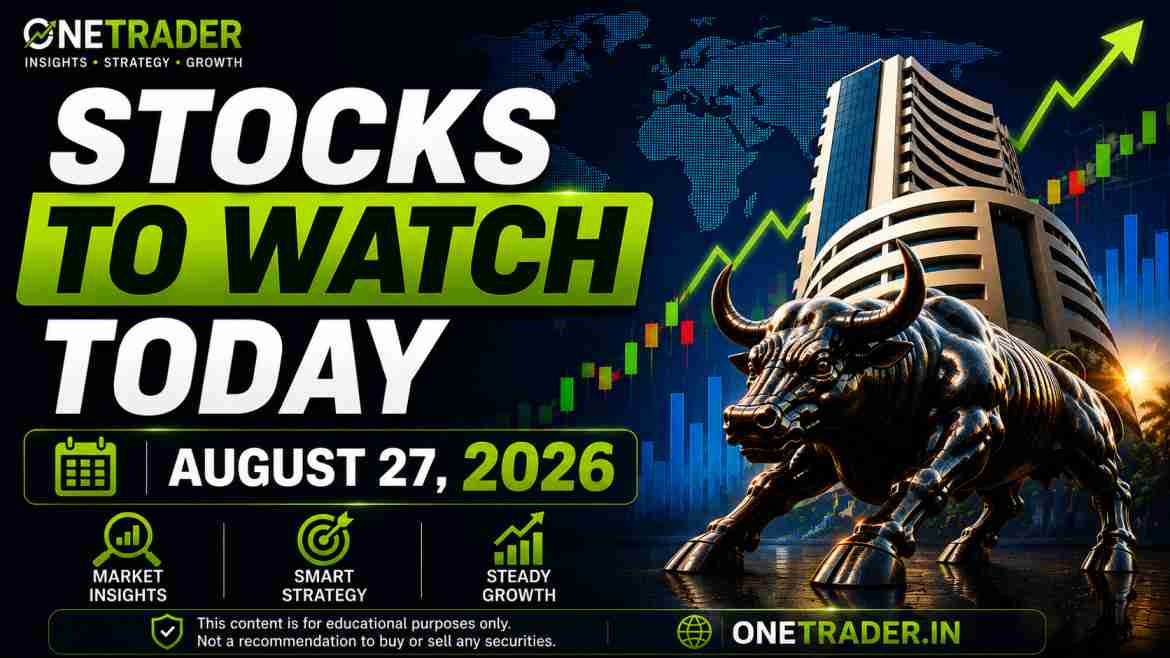 Stocks to Watch Today August 27 2026