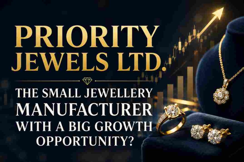 Priority Jewels The Small Jewellery Manufacturer With a Big Growth Opportunity?