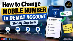 How to Change Mobile Number in Demat Account Online: Step-by-Step Guide