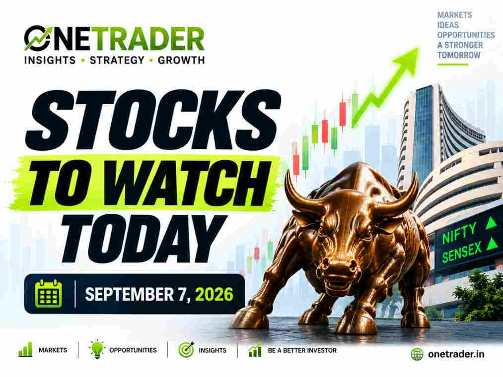 Stocks to Watch Today September 7 2026