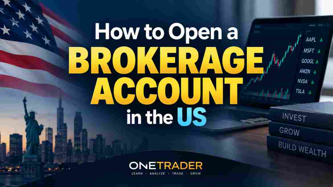 How to Open a Brokerage Account in the US