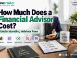 Financial Advisor, Financial Advisor Cost, Financial Advisor Fees, Financial Planning, Investing, Personal Finance, Wealth Management, Onetrader