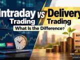 Intraday vs Delivery Trading: Key Differences Explained