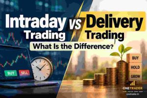 Intraday vs Delivery Trading: What Is the Difference?