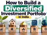 How to Build a Diversified Investment Portfolio in India