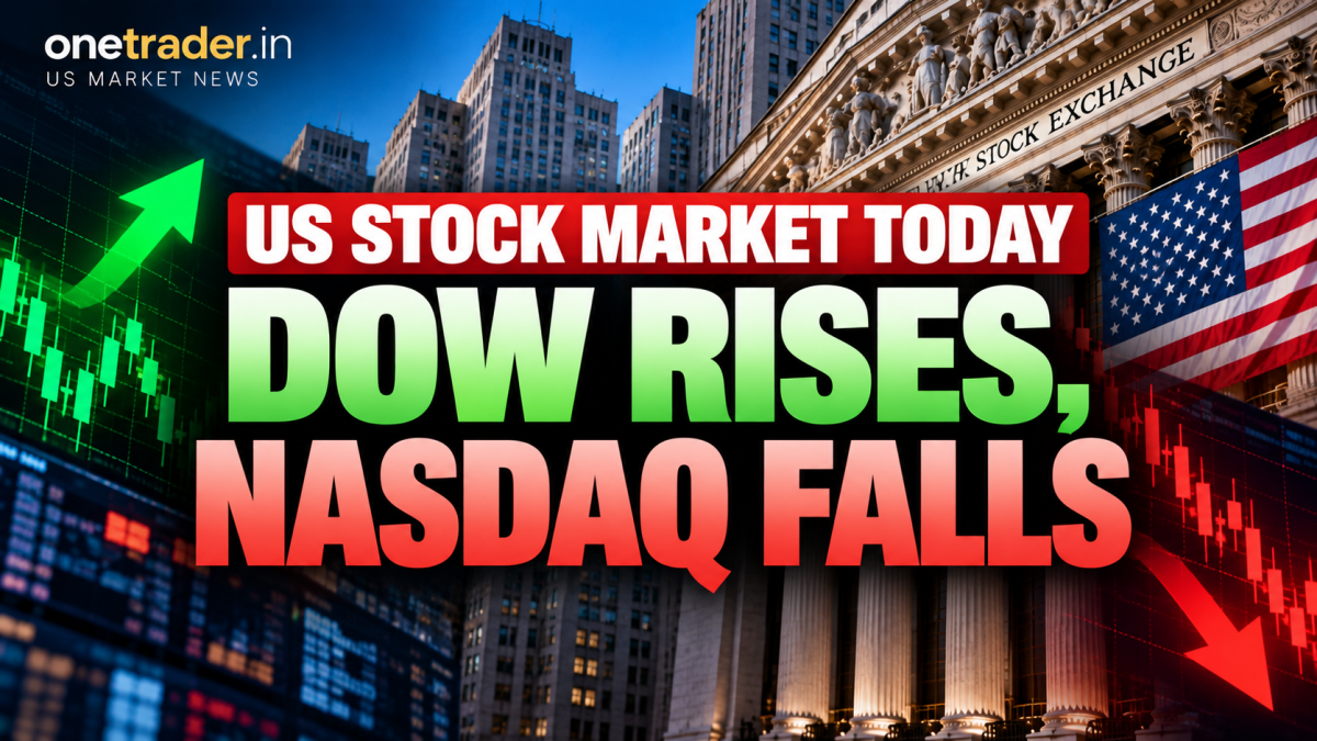 US Stock Market Today – Dow Rises, Nasdaq Falls