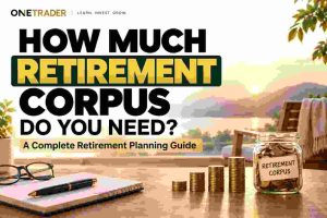 How Much Retirement Corpus Do You Need? A Complete Retirement Planning Guide