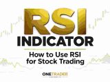RSI Indicator: How to Use RSI for Stock Trading
