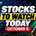 Stocks to Watch Today October 5 2026 – HDFC Bank, Bajaj Finance, DMart and other stocks