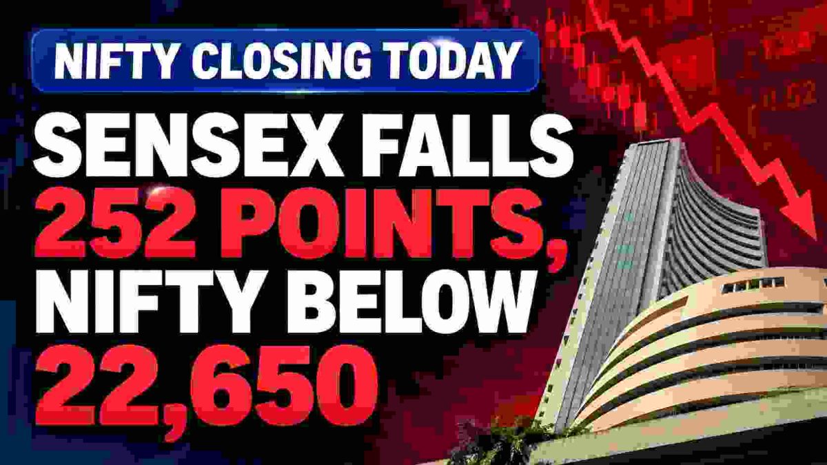 Nifty Closing Today: Sensex Falls 252 Points, Nifty Below 22,650