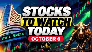 Stocks to Watch Today October 6, 2026: Trent, Axis Bank, Kotak Bank & More