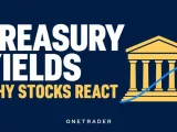 Treasury yields: why stocks react, with a Treasury building illustration and Onetrader branding
