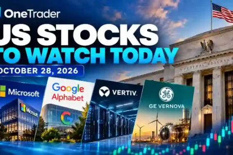 US stocks to watch today October 28, 2026 featuring Microsoft, Alphabet, Vertiv, GE Vernova and the Federal Reserve decision.