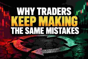Why Traders Keep Making the Same Mistakes