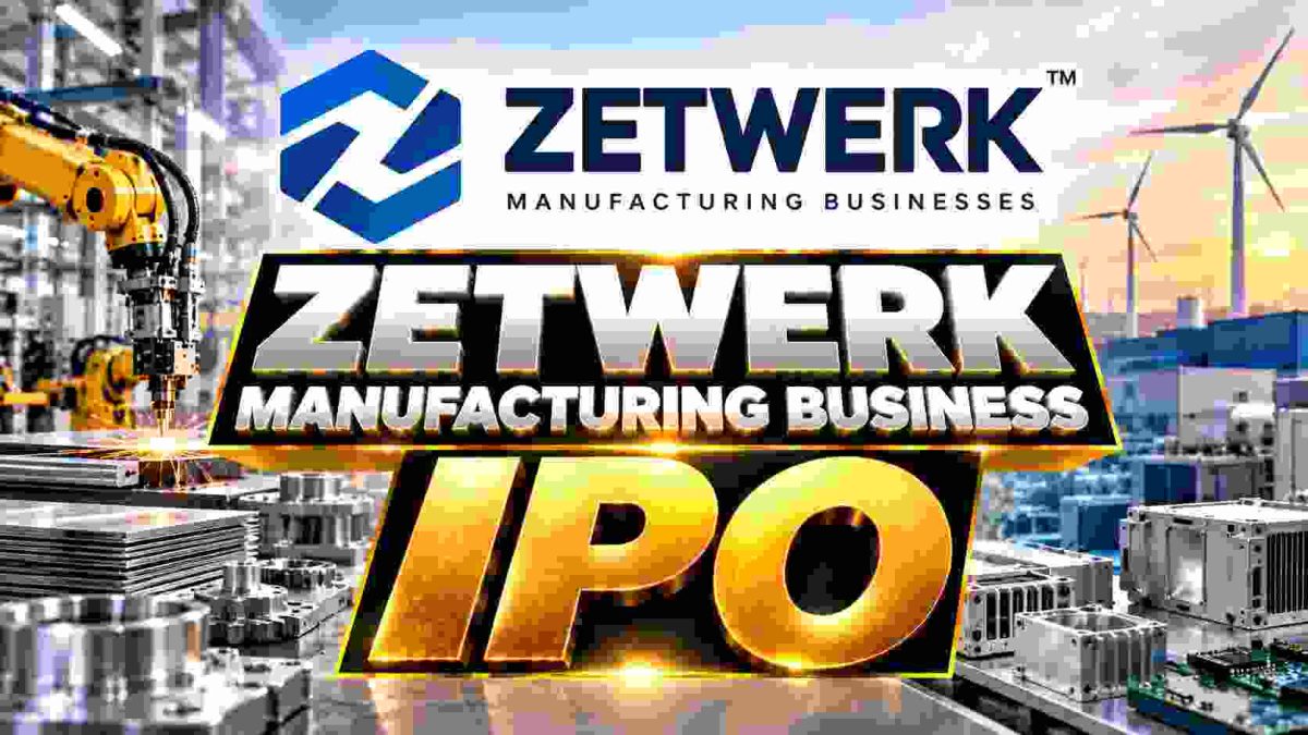 Zetwerk Manufacturing Business IPO